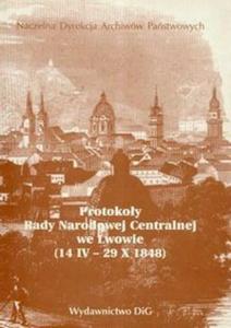 Protokoy Rady Narodowej Centralnej we Lwowie 14 IV 29 X 1848