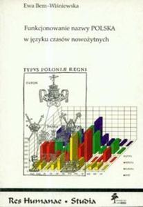 Funkcjonowanie nazwy POLSKA w jzyku czasw nowoytnych - 2825671157