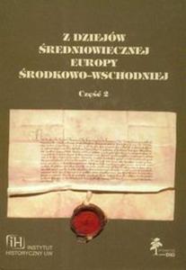 Z dziejw redniowiecznej Europy rodkowo-Wschodniej cz 2 - 2825671242