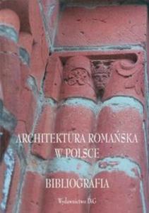 Architektura romaska w Polsce Bibliografia - 2825671342