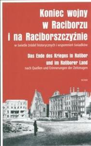 Koniec wojny w Raciborzu i na Raciborszczynie - 2825671433