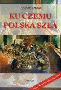 Ku czemu Polska sza - 2825671637