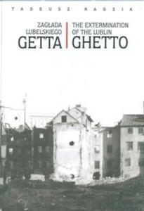 Zagada lubelskiego Getta The extermination of the Lublin Ghetto - 2825671692