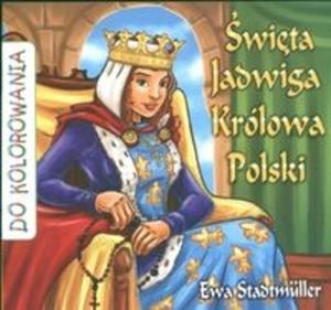 wita Jadwiga Krlowa Polski kolorowanka - 2825671984