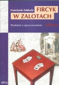 Fircyk w zalotach. Lektura z opracowaniem - 2825672145