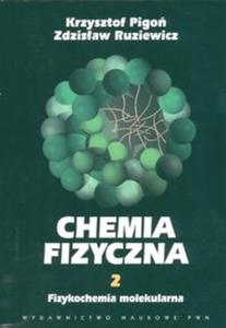 Chemia fizyczna t 2 Fizykochemia molekularna - 2825672185