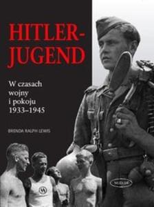 Hitlerjugend W czasach wojny i pokoju 1933-1945 - 2825672581