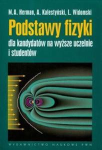 Podstawy fizyki dla kandydatw na wysze uczelnie i studentw - 2825672640