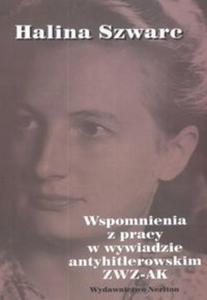 Wspomnienia z pracy w wywiadzie antyhitlerowskim ZWZ-AK - 2825672766