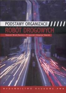 Podstawy organizacji robt drogowych - 2825672967