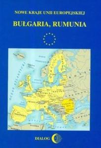 Nowe kraje Unii Europejskiej Bugaria Rumunia - 2825672971
