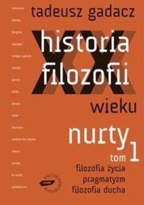 HISTORIA FILOZOFII XX wieku Nurty T.1 z pyt CD - 2825673051