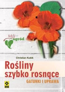 Roliny szybko rosnce Gatunki i uprawa - 2825673166