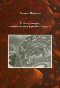 Rytuay przejcia a uycie substancji psychoaktywnych - 2825673362