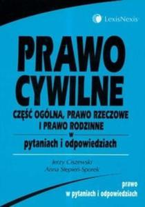 Prawo cywilne Cz oglna prawo rzeczowe i prawo rodzinne w pytaniach i odpowiedziach - 2825673687