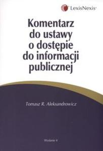 Komentarz do ustawy o dostpie do informacji publicznej