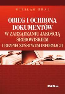 Obieg i ochrona dokumentów w zarzdzaniu jakoci, rodowiskiem i bezpieczestwem informacji