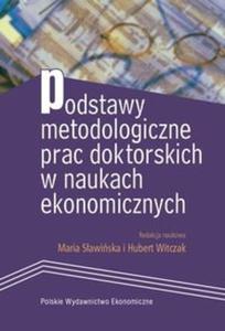 Podstawy metodologiczne prac doktorskich w naukach ekonomicznych - 2825674249