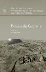 Between the Cataracts 1 Proceeding of the 11th International Conference for Nubian Studies Warsaw U - 2825674439