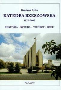 Katedra Rzeszowska 1977-2002 Historia sztuka twrcy idee - 2825674470