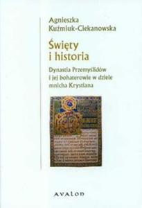 wity i historia Dynastia Przemylidów i jej bohaterowie w dziele mnicha Krystiana