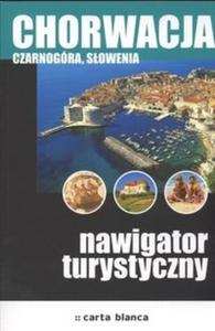 Chorwacja Czarnogra i Sowenia Nawigator turystyczny - 2825674721