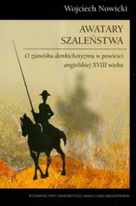 Awatary szalestwa O zjawisku donkichotyzmu w powieci angielskiej XVIII wieku - 2825674848