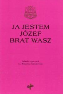 Ja jestem Jzef brat wasz - 2825674914