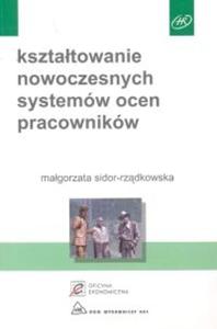 Ksztatowanie nowoczesnych systemw ocen pracownikw - 2825674940