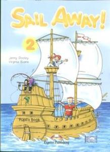 Sail away! Klasa 2, szkoa podstawowa. Jzyk angielski. (Pupil`s Book+Jack & the Beanstalk). Pakiet