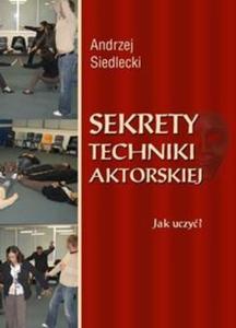 Sekrety techniki aktorskiej Jak uczy? - 2825675191