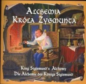 Alchemia Krla Zygmunta King Sigismundos Alchemy Die Alchiemie des konings sigismund - 2825675247