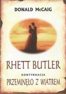 Rhett Butler Kontynuacja Przemino z wiatrem