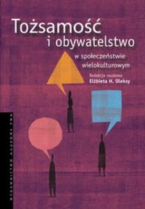 Tosamo i obywatelstwo w spoeczestwie wielokulturowym. - 2825675433