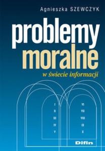 Problemy moralne w wiecie informacji - 2825675647