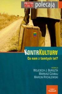 Kontrkultura Co nam z tamtych lat - 2825675938