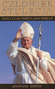 JAN PAWE II. Czowiek stulecia ycie i czasy papiea Jana Pawa II - 2825648127