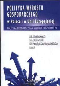 Polityka wzrostu gospodarczego w Polsce i w Unii Europejskiej - 2825676258