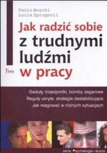 Jak radzi sobie z trudnymi ludmi w pracy - 2825676375