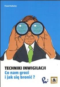 Techniki inwigilacji Co nam grozi i jak si broni ? - 2825676397