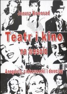 Teatr i kino na wesoo Anegdoty, ciekawostki i dowcipy - 2825676910