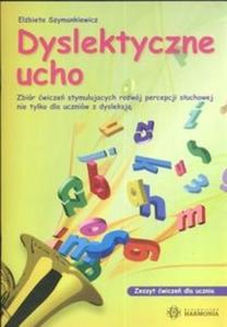 Dyslektyczne ucho. Zeszyt wicze dla ucznia. - 2825676967