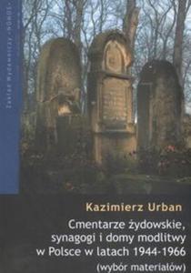 Cmentarze ydowskie, synagogi i domy modlitwy w Polsce w latach 1944-1966 - 2825677137