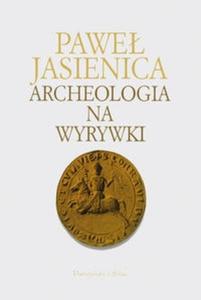 ARCHEOLOGIA NA WYRYWKI