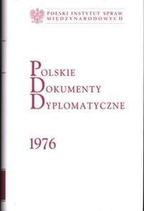 Polskie Dokumenty Dyplomatyczne 1976 - 2825677159