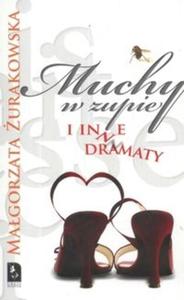 Muchy w zupie i inne dramaty - 2825677283