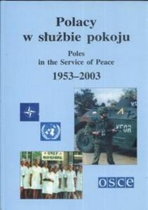 Polacy w subie pokoju Poles in the service of peace 1953-2003 - 2825677351