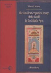 The Muslim Geographical Image of the World in the Middle Ages - 2825677489