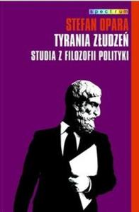 Tyrania zudze. Studia z filozofii polityki - 2825677599