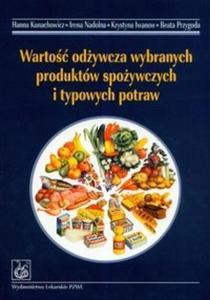 Warto odywcza wybranych produktw spoywczych i typowych potraw - 2825677608